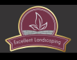 EXCELLENT LANDSCAPING